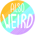 Also Weird logo, round with stripes in light orange, green, blue, and purple, with white text. Also Weird features art prints, stickers, t-shirts and other items.